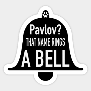 Pavlov Classical Conditioning Psychology Joke Sticker